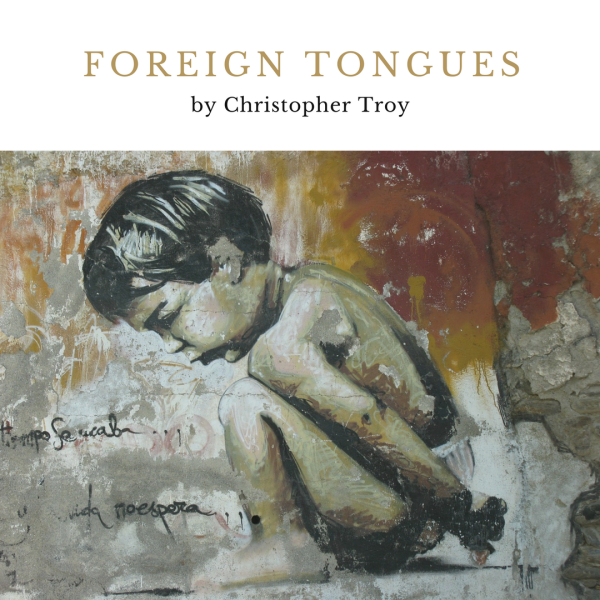 christopher troy foreign tongues